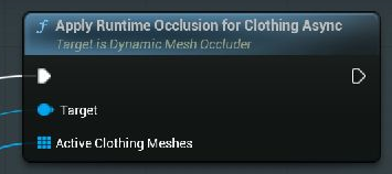 Apply Runtime Occlusion for Clothing Async with Target and Active Clothing Meshes inputs